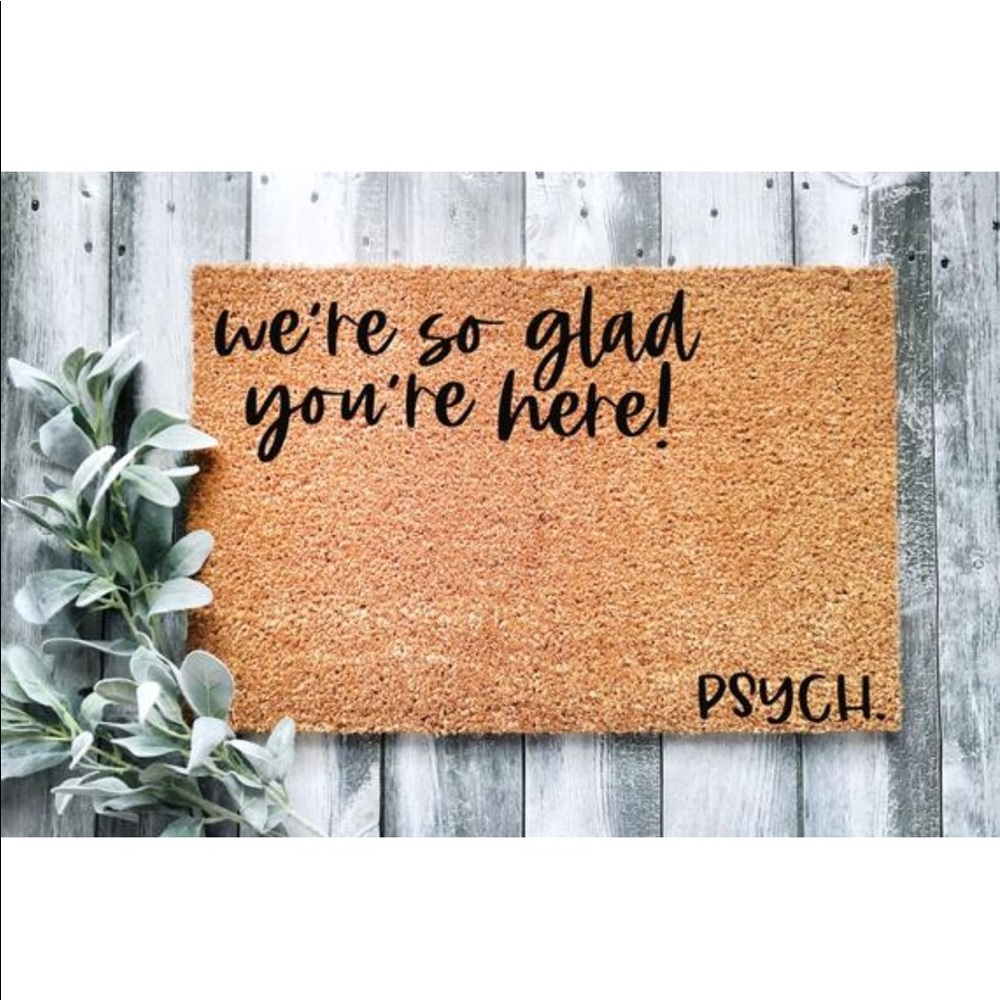 We’re so glad your here doormat